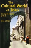 Lumea culturală a lui Iisus: Duminică de duminică, Ciclul C - The Cultural World of Jesus: Sunday by Sunday, Cycle C