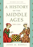 O istorie a Evului Mediu, 300-1500, ediția a doua - A History of the Middle Ages, 300-1500, Second Edition
