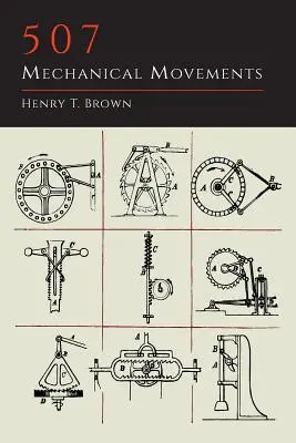 507 Mișcări mecanice - 507 Mechanical Movements