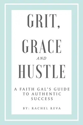 Grit, Grace și Hustle - Grit, Grace and Hustle