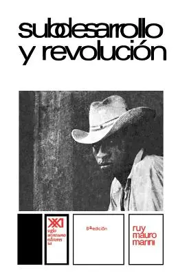 Subdezvoltare și revoluție - Subdesarrollo Y Revolucion