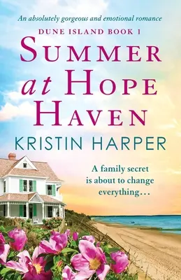 Vara la Hope Haven: O poveste de dragoste absolut superbă și emoționantă - Summer at Hope Haven: An absolutely gorgeous and emotional romance