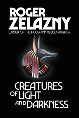 Creaturi ale luminii și ale întunericului - Creatures of Light and Darkness