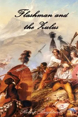 Flashman și zulușii - Flashman and the Zulus
