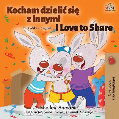 Iubesc să împart: Polish English Bilingual Book - I Love to Share: Polish English Bilingual Book