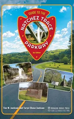 Ghid pentru Natchez Trace Parkway - Guide to the Natchez Trace Parkway