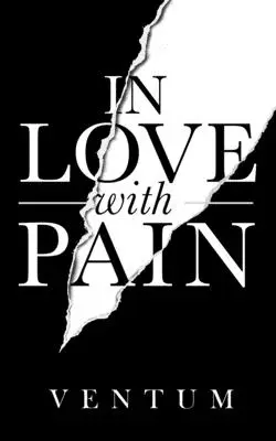 Îndrăgostit de durere: ( English Edition ) - In Love With Pain: ( English Edition )