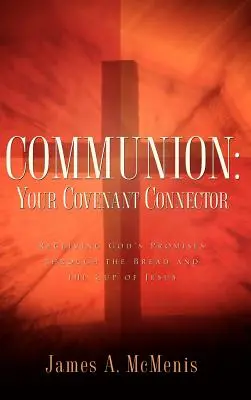 Comuniunea: Conectorul tău de legământ - Communion: Your Covenant Connector