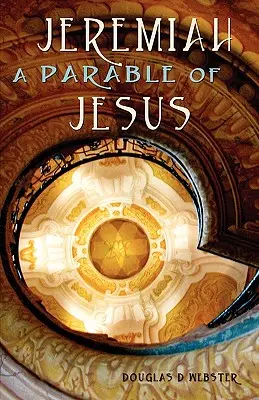 Ieremia: O parabolă a lui Isus - Jeremiah: A Parable of Jesus