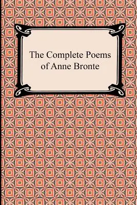 Poemele complete ale lui Anne Bronte - The Complete Poems of Anne Bronte
