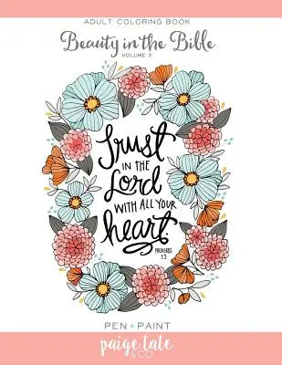 Frumusețea în Biblie, volumul 2: Carte de colorat pentru adulți - Beauty in the Bible, Volume 2: Adult Coloring Book