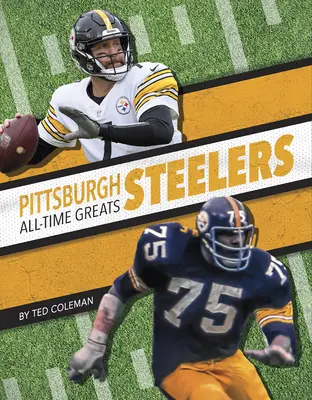 Pittsburgh Steelers Toți marii din toate timpurile - Pittsburgh Steelers All-Time Greats