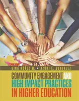 Implicarea comunității și practicile cu impact ridicat în învățământul superior - Community Engagement and High Impact Practices in Higher Education