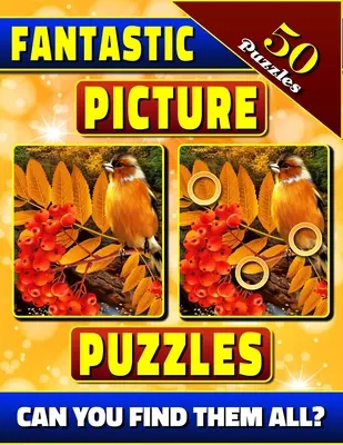 Puzzle-uri cu imagini fantastice: Spot the Difference Carte pentru adulți. Carte cu imagini pentru adulți. Poți găsi toate diferențele? - Fantastic Picture Puzzles: Spot the Difference Book for Adults. Picture Book for Adults. Can You Find All the Differences?