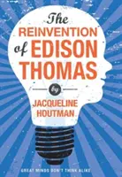 Reinventarea lui Edison Thomas - Reinvention of Edison Thomas