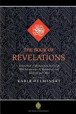 Cartea Revelațiilor: O carte de teme din Sfântul Coran (A Sourcebook of Themes from the Holy Qur'an) - The Book of Revelations: A Sourcebook of Themes from the Holy Qur'an