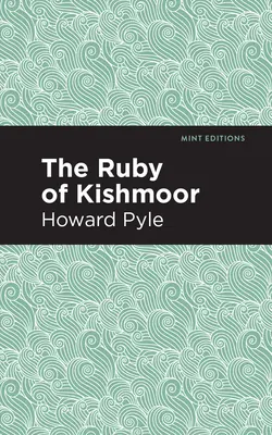 Rubinul din Kishmoor - The Ruby of Kishmoor