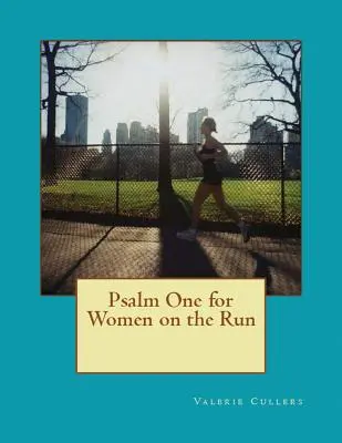 Psalmul unu pentru femeile pe fugă - Psalm One for Women on the Run