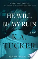 El va fi ruina mea - He Will Be My Ruin