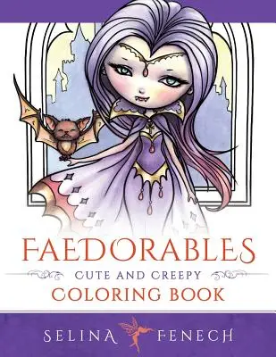 Faedorables: Carte de colorat drăguță și înfiorătoare - Faedorables: Cute and Creepy Coloring Book