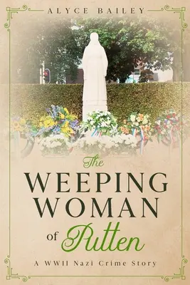 Femeia plângătoare din Putten: A WWII Nazi Crime Story - The Weeping Woman of Putten: A WWII Nazi Crime Story