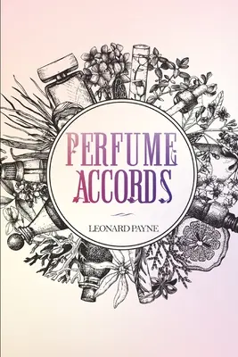 Acorduri de parfum - Perfume Accords