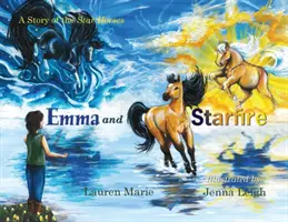 Emma și Starfire: O poveste a cailor stelari - Emma and Starfire: A Story of the Star Horses