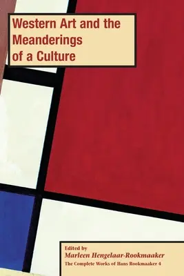 Arta occidentală și meandrele unei culturi, PB (vol 4) - Western Art and the Meanderings of a Culture, PB (vol 4)