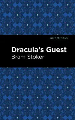 Invitatul lui Dracula - Dracula's Guest