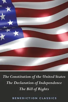 Constituția Statelor Unite (inclusiv Declarația de Independență și Bill of Rights) - The Constitution of the United States (Including The Declaration of Independence and The Bill of Rights)