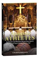 Atleți apostolici: 11 preoți și episcopi dezvăluie modul în care sportul i-a ajutat să urmeze chemarea lui Hristos - Apostolic Athletes: 11 Priests and Bishops Reveal How Sports Helped Them Follow Christ's Call