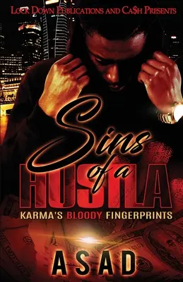 Păcatele unui hustla: Amprentele însângerate ale karmei - Sins of a Hustla: Karma's Bloody Fingerprints