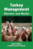 Managementul curcanilor: Ghid complet pentru creșterea curcanilor: A Comprehensive Guide to Raising Turkeys - Turkey Management: A Comprehensive Guide to Raising Turkeys