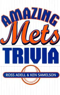 Trivia uimitoare despre Mets - Amazing Mets Trivia