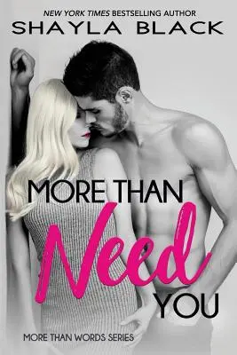 Mai mult decât nevoie de tine - More Than Need You