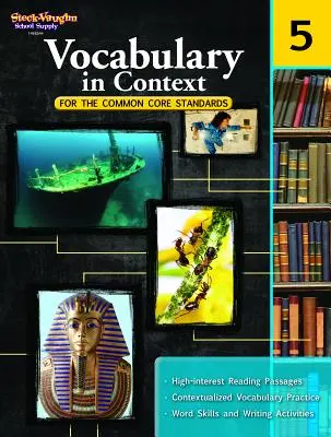 Vocabulary in Context for the Common Core Standards: Reproductibil Gradul 5 - Vocabulary in Context for the Common Core Standards: Reproducible Grade 5