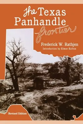 The Texas Panhandle Frontier (Ediție revizuită) - The Texas Panhandle Frontier (Revised Edition)