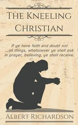 Creștinul îngenuncheat - The Kneeling Christian