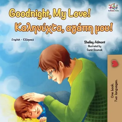 Noapte bună, dragostea mea! (English Greek Bilingual Book) - Goodnight, My Love! (English Greek Bilingual Book)