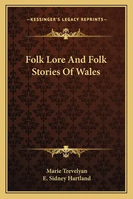 Folclor și povești populare din Țara Galilor - Folk Lore And Folk Stories Of Wales