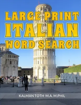 Căutarea cuvintelor italienești în format mare: 120 de puzzle-uri amuzante - Large Print Italian Word Search: 120 Fun Puzzles