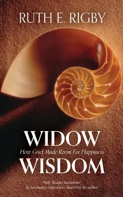 Widow Wisdom: Cum durerea a făcut loc fericirii - Widow Wisdom: How Grief Made Room For Happiness