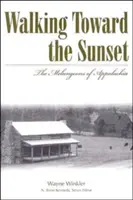 Mergând spre apus: Melungeonii din Appalachia - Walking Toward the Sunset: The Melungeons of Appalachia