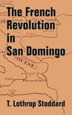 Revoluția franceză în San Domingo - The French Revolution in San Domingo