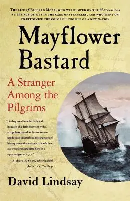 Mayflower Bastard: Un străin printre pelerini - Mayflower Bastard: A Stranger Among the Pilgrims