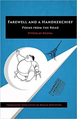 Adio și o batistă: Poems from the Road - Farewell and a Handkerchief: Poems from the Road