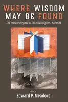Unde poate fi găsită înțelepciunea - Where Wisdom May Be Found