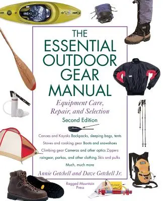 Essential Outdoor Gear Manual: Îngrijirea, repararea și selectarea echipamentului - Essential Outdoor Gear Manual: Equipment Care, Repair, and Selection