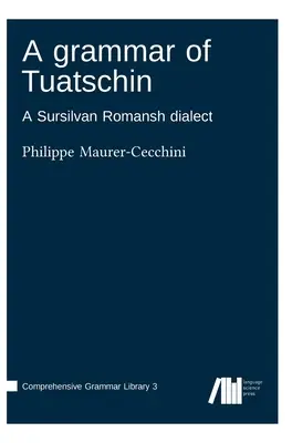 O gramatică a Tuatschinului - A grammar of Tuatschin