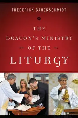 Slujirea liturgică a diaconului - Deacon's Ministry of the Liturgy